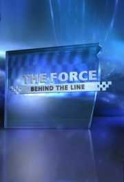 watch The Force: Behind the Line free online