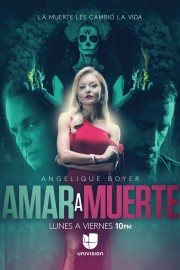 watch Amar a Muerte free online