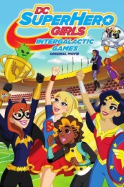 watch DC Super Hero Girls: Intergalactic Games free online