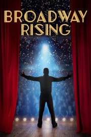 watch Broadway Rising free online