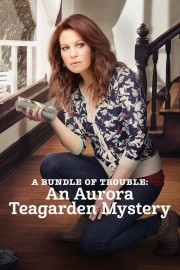 watch A Bundle of Trouble: An Aurora Teagarden Mystery free online