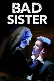 watch Bad Sister free online