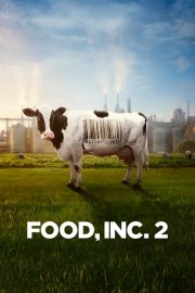 watch Food, Inc. 2 free online