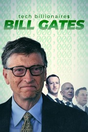 watch Tech Billionaires: Bill Gates free online