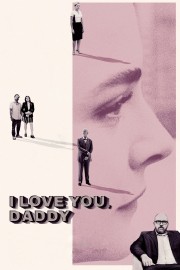 watch I Love You, Daddy free online