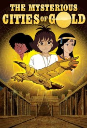 watch The Mysterious Cities of Gold free online