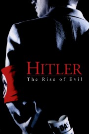 watch Hitler: The Rise of Evil free online