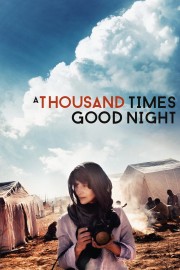 watch A Thousand Times Good Night free online