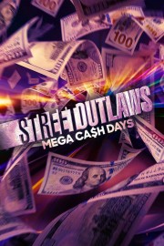 watch Street Outlaws: Mega Cash Days free online