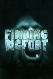 watch Finding Bigfoot free online