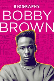 watch Biography: Bobby Brown free online