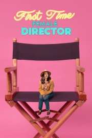 watch First Time Female Director free online