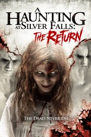 watch A Haunting at Silver Falls: The Return free online