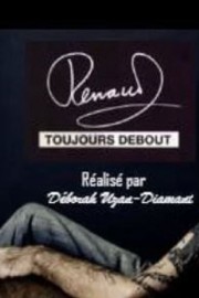 watch Renaud toujours debout free online