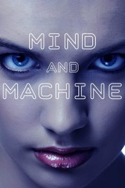 watch Mind and Machine free online