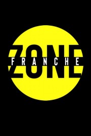 watch Zone franche free online