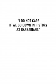 watch I Do Not Care If We Go Down in History as Barbarians free online