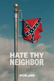 watch Hate Thy Neighbor free online