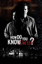 watch How Do You Know Chris? free online