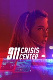 watch 911 Crisis Center free online