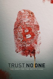 watch Trust No One: The Hunt for the Crypto King free online