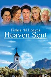 watch Fishes 'n Loaves: Heaven Sent free online