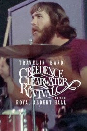 watch Travelin' Band: Creedence Clearwater Revival at the Royal Albert Hall 1970 free online