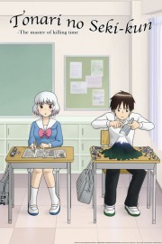 watch Tonari no Seki-kun: The Master of Killing Time free online