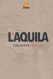 watch L'Aquila: una città italiana free online