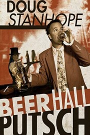 watch Doug Stanhope: Beer Hall Putsch free online