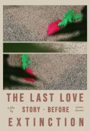 watch The Last Love Story Before Extinction free online