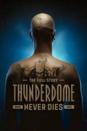 watch Thunderdome Never Dies free online