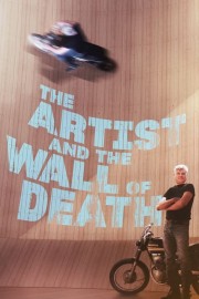 watch The Artist and the Wall of Death free online