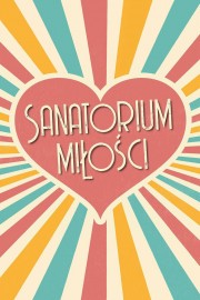 watch Sanatorium miłości free online