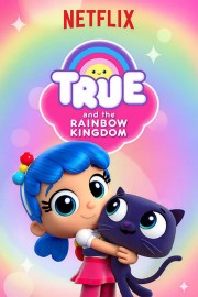 watch True and the Rainbow Kingdom free online