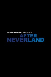 watch Oprah Winfrey Presents: After Neverland free online