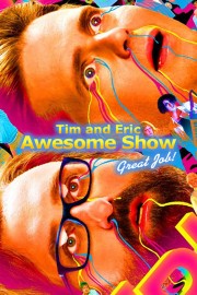 watch Tim and Eric Awesome Show, Great Job! free online