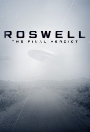 watch Roswell: The Final Verdict free online