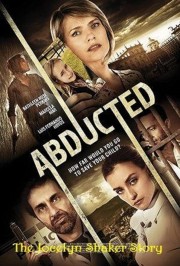 watch Abducted The Jocelyn Shaker Story free online