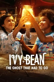 watch Ivy + Bean: The Ghost That Had to Go free online