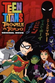 watch Teen Titans: Trouble in Tokyo free online