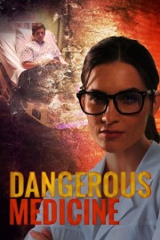 watch Dangerous Medicine free online