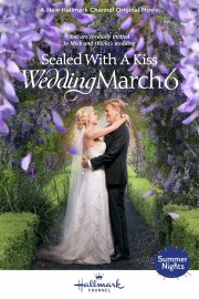 watch Sealed With a Kiss: Wedding March 6 free online