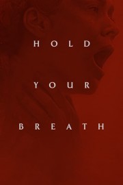 watch Hold Your Breath free online