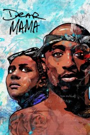 watch Dear Mama: The Saga of Afeni and Tupac Shakur free online