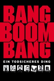 watch Bang, Boom, Bang free online