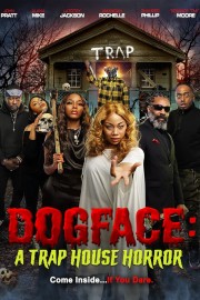 watch Dogface: A Trap House Horror free online