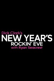 watch Dick Clark's New Year's Rockin' Eve with Ryan Seacrest free online