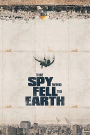 watch The Spy Who Fell to Earth free online