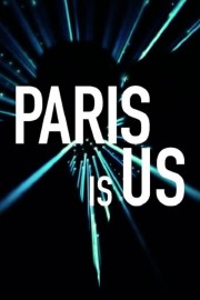 watch Paris Is Us free online